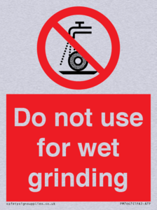 Do not use for wet grinding