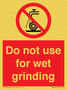 Do not use for wet grinding