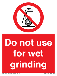 Do not use for wet grinding