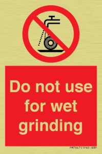 Do not use for wet grinding