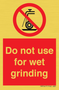 Do not use for wet grinding