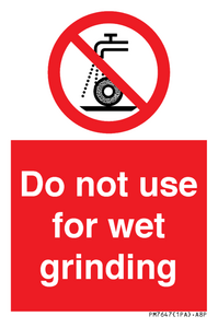 Do not use for wet grinding