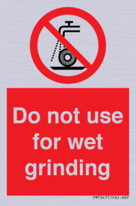 Do not use for wet grinding