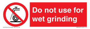 Do not use for wet grinding