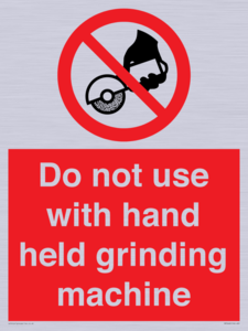 Do not use with hand held grinding machine