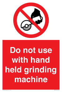 Do not use with hand held grinding machine
