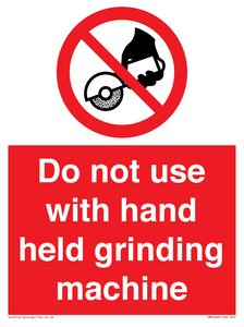 Do not use with hand held grinding machine