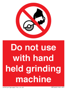 Do not use with hand held grinding machine