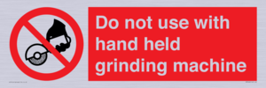 Do not use with hand held grinding machine
