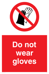 Do not wear gloves