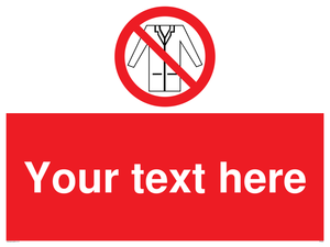 Custom No Lab Coats Sign