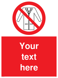 Custom No Lab Coats Sign 