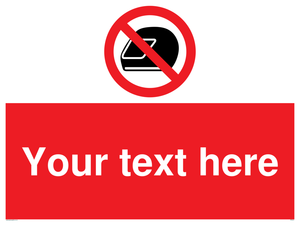 Custom No Motorcycle Helmets Sign 