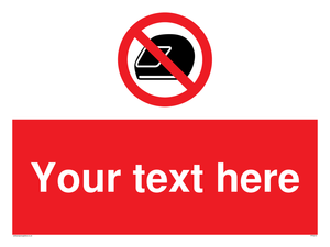 Custom No Motorcycle Helmets Sign 