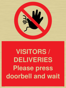 VISITORS / DELIVERIES Please press doorbell and wait