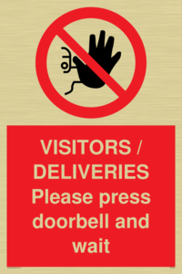 VISITORS / DELIVERIES Please press doorbell and wait