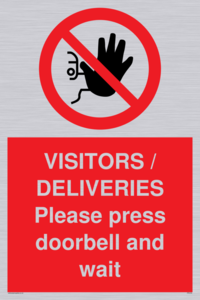 VISITORS / DELIVERIES Please press doorbell and wait