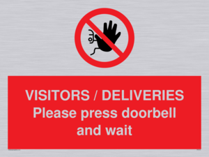 VISITORS / DELIVERIES Please press doorbell and wait