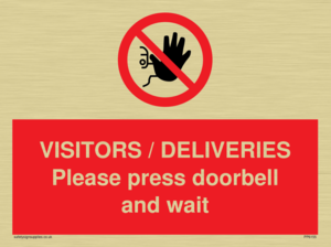 VISITORS / DELIVERIES Please press doorbell and wait
