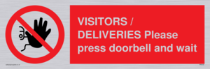 VISITORS / DELIVERIES Please press doorbell and wait