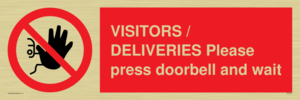 VISITORS / DELIVERIES Please press doorbell and wait