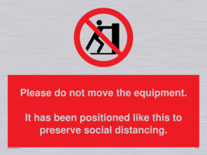 Please do not move the equipment. It has been positioned like this to preserve social distancing. 
