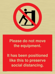 Please do not move the equipment. It has been positioned like this to preserve social distancing. 