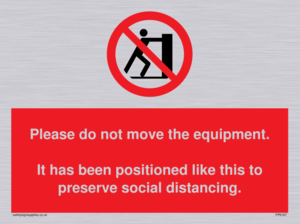 Please do not move the equipment. It has been positioned like this to preserve social distancing. 