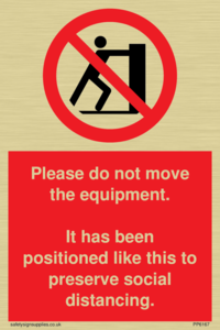 Please do not move the equipment. It has been positioned like this to preserve social distancing. 