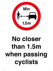 No closer than 1.5m when passing cyclists