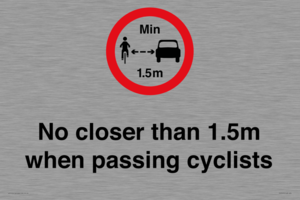 No closer than 1.5m when passing cyclists