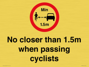 No closer than 1.5m when passing cyclists