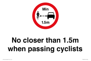 No closer than 1.5m when passing cyclists