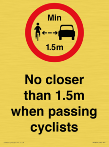 No closer than 1.5m when passing cyclists