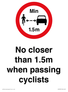 No closer than 1.5m when passing cyclists