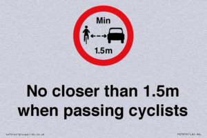 No closer than 1.5m when passing cyclists