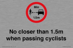 No closer than 1.5m when passing cyclists