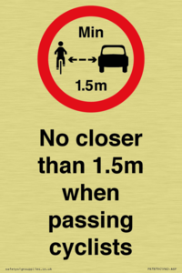 No closer than 1.5m when passing cyclists