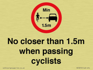 No closer than 1.5m when passing cyclists