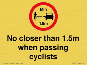 No closer than 1.5m when passing cyclists