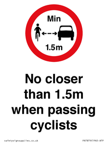 No closer than 1.5m when passing cyclists