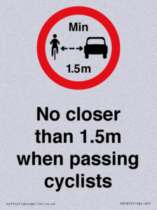 No closer than 1.5m when passing cyclists