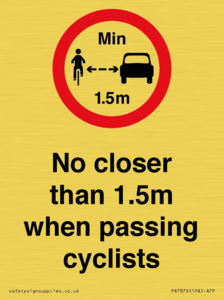 No closer than 1.5m when passing cyclists