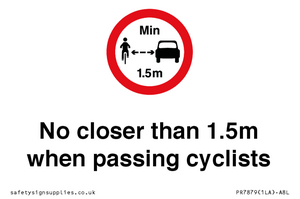 No closer than 1.5m when passing cyclists