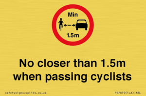 No closer than 1.5m when passing cyclists