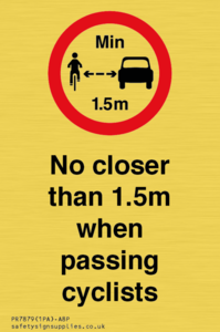 No closer than 1.5m when passing cyclists