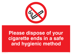 please dispose of your cigarette ends in a safe and hygienic method - safety sign