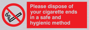 please dispose of your cigarette ends in a safe and hygienic method - safety sign