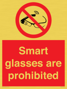 Smart glasses are prohibited