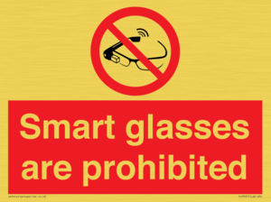 Smart glasses are prohibited